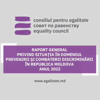 Consiliul pentru egalitate a expediat Parlamentului raportul general privind situația în domeniul prevenirii și combaterii discriminării în Republica Moldova pentru anul 2022