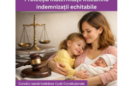 Consiliul salută hotărârea Curții Constituționale privind protecția maternității și confirmarea unei practici constatate anterior ca discriminatorie
